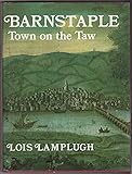 Barnstaple : town on the Taw