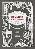 Olympia Provisions: Cured Meats and Tales from an American Charcuterie