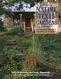 Native Texas Gardens: Maximum Beauty Minimum Upkeep