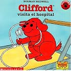 Clifford visita el hospital (Clifford) by  Norman Bridwell