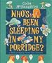 Who's Been Sleeping in My Porridge?