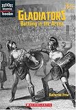 Gladiators: Battling In The Arena (High Interest Books)
