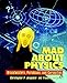 Mad About Physics: Braintwisters, Paradoxes, and Curiosities