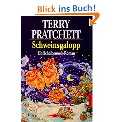 Schweinsgalopp: Ein Scheibenwelt-Roman: Ein Roman von der bizarren Scheibenwelt