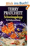 Schweinsgalopp: Ein Scheibenwelt-Roman: Ein Roman von der bizarren Scheibenwelt