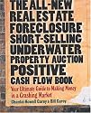 The All-New Real Estate Foreclosure, Short-Selling, Underwater, Property Auction, Positive Cash Flow Book: Your Ultimate Guide to Making Money in a Crashing Market