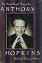 Anthony Hopkins: The Unauthorized Biography