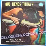 Que Tienes Titina? [Vinyl LP]