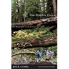 The Hidden Forest: The Biography of an Ecosystem by Jon R. Luoma and Jerry Franklin