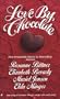 Love by Chocolate