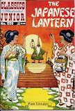 The Japanese Lantern (Classics Illustrated Junior, 559)