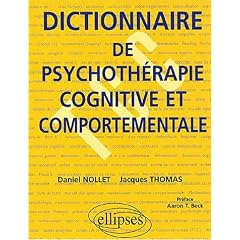 Dictionnaire de psychoth�rapie cognitive et comportementale