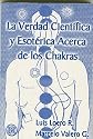 La verdad cientifica y esoterica acerca de los Chakras (Spanish Edition)