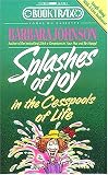 Splashes Of Joy In The Cesspools Of Life