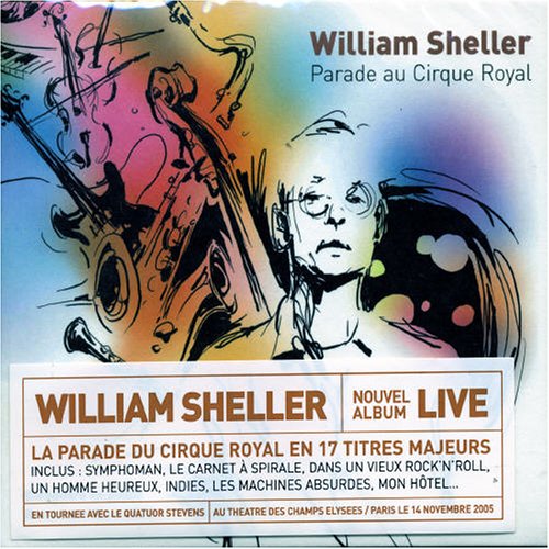 William Sheller - Parade au Cirque Royal - Zortam Music