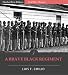 A Brave Black Regiment: The History of the 54th Regiment of Massachusetts Volunteer Infantry, 1863-1865 (Illustrated)