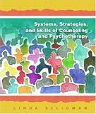 Systems, Strategies, and Skills of Counseling and Psychotherapy