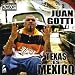 Juan Gotti-Texas Es Mexico