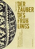 Produkt-Bild: Der Zauber des Fr&uuml;hlings: M&auml;rchen, Sagen, Brauchtum und Lieder von Fastnacht bis Pfingsten
