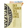 Der Zauber des Frühlings: Märchen, Sagen, Brauchtum und Lieder von Fastnacht bis Pfingsten Der Zauber des Frühlings: Märchen, Sagen, Brauchtum und Lieder von Fastnacht bis Pfingsten