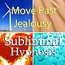 Move Past Jealousy Subliminal Affirmations: Release Jealous Feelings & Let Go of the Past, Solfeggio Tones, Binaural Beats, Self Help Meditation Hypnosis