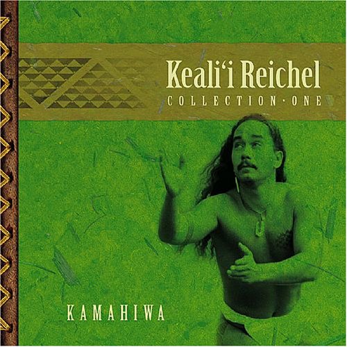 CD-Charts  Music : Kamahiwa: The Keali'i Reichel Collection