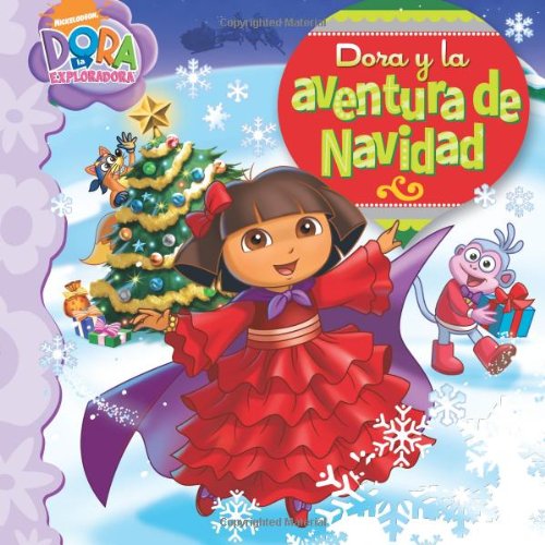 Dora y la aventura de Navidad (Dora's Christmas Carol) (Dora La Exploradora) (Spanish Edition)