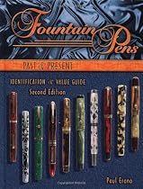 Fountain Pens Past & Present: Identification & Value Guide