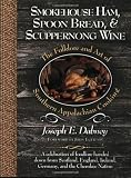  : Smokehouse Ham, Spoon Bread, & Scuppernong Wine: The Folklore and Art of Southern Appalachian Cooking