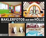 Maklerfotos aus der Hölle