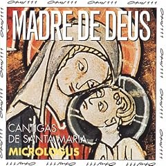 Madre de Deus - Cantigas de Santa Maria