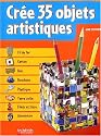 CRÉE 35 OBJETS ARTISTIQUES