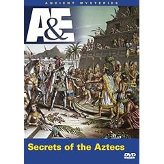 Ancient Mysteries - Secrets of the Aztecs by 
