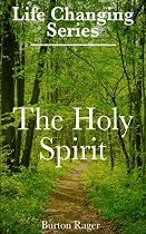 Click to Download Free Kindle Book -> The Holy Spirit (Life Changing Series)