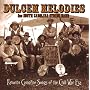 DULCEM MELODIES: Favorite Campfire Songs of the Civil War Era