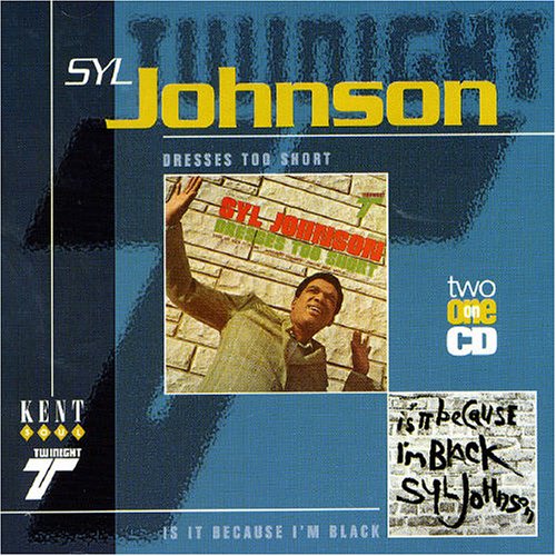 Syl Johnson - Dresses Too Short - Zortam Music