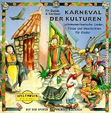 Karneval der Kulturen. CD: Lateinamerikanische Lieder, Taenze und Geschichten fuer Kinder