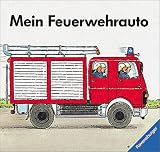 Mein Feuerwehrauto - Wolfgang Metzger, Christa Wi&szlig;kirchen
