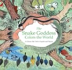 The Snake Goddess Colors the World: A...