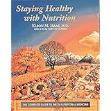 staying healthy with nutrition the complete guide to diet and nutritional medicine