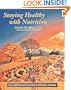 Staying Healthy with Nutrition: The Complete Guide to Diet and Nutritional Medicine