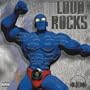 Loud Rocks