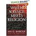 When Science Meets Religion: Enemies, Strangers, or Partners?