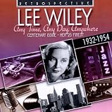 Lee Wiley. Any Time, Any Day, Anywhere. Her 25 finest (1932-1954)
