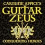 Carmine Appice's Guitar Zeus: Conquering Heroes