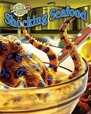 Review Bearport Publishing  / Shocking Seafood (Extreme Cuisine)