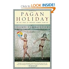 Pagan Holiday: On the Trail of Ancient Roman Tourists