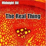 The Real Thing - Midnight Oil