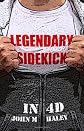 Legendary Sidekick -in 4D!