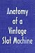 Books : Anatomy of a Vintage Slot Machine
